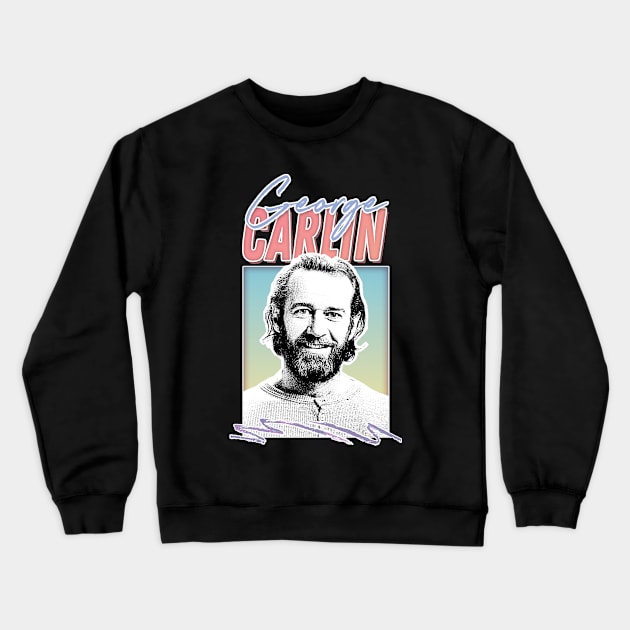 George Carlin / Retro Style Aesthetic Design Crewneck Sweatshirt by DankFutura